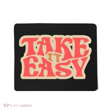Take It Easy Retro Quote Mousepad