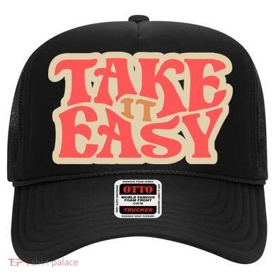 Take It Easy Retro Quote Hat