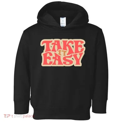 Take It Easy Retro Quote Toddler Hoodie