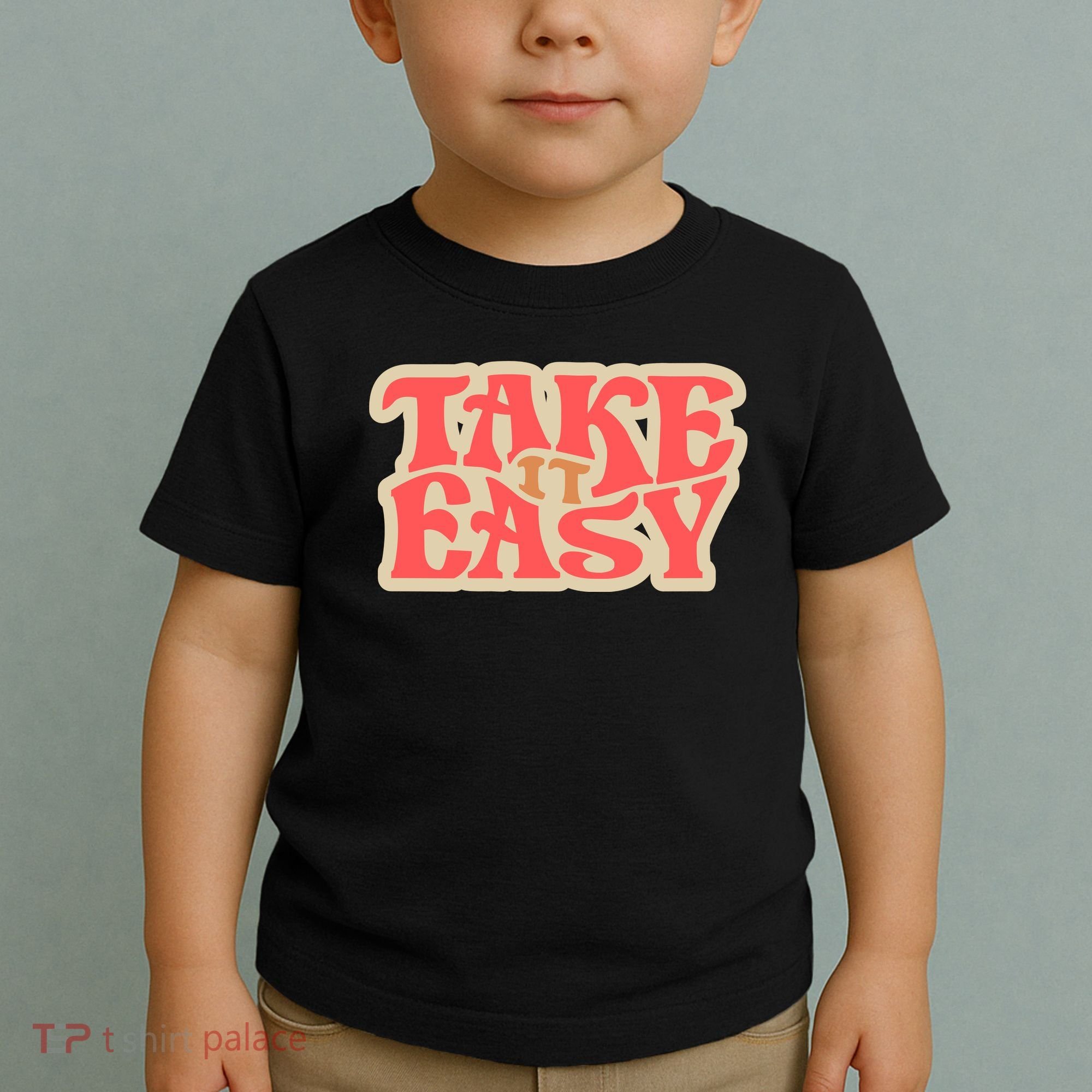 Take It Easy Retro Quote Toddler T-Shirt