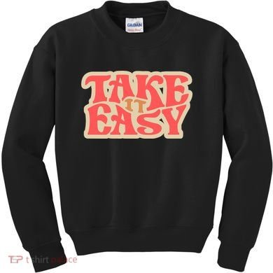 Take It Easy Retro Quote Kids Sweatshirt