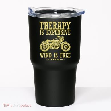 Therapy Is Expensive Wind Is Free Motorcycle Biker Tumbler