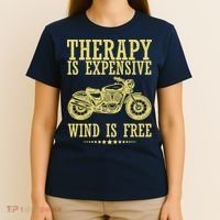 Therapy Is Expensive Wind Is Free Motorcycle Biker T-Shirt thumb 4