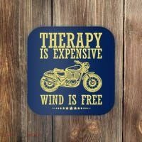 Therapy Is Expensive Wind Is Free Motorcycle Biker Coaster thumb 0