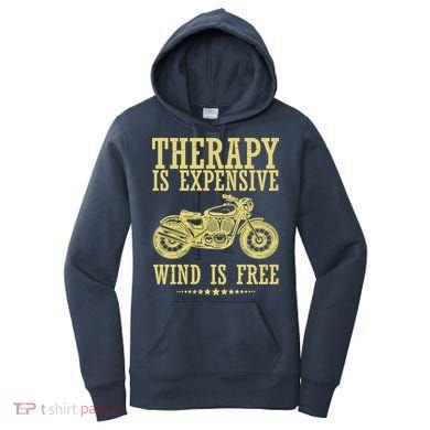 Therapy Is Expensive Wind Is Free Motorcycle Biker Women's Hoodie