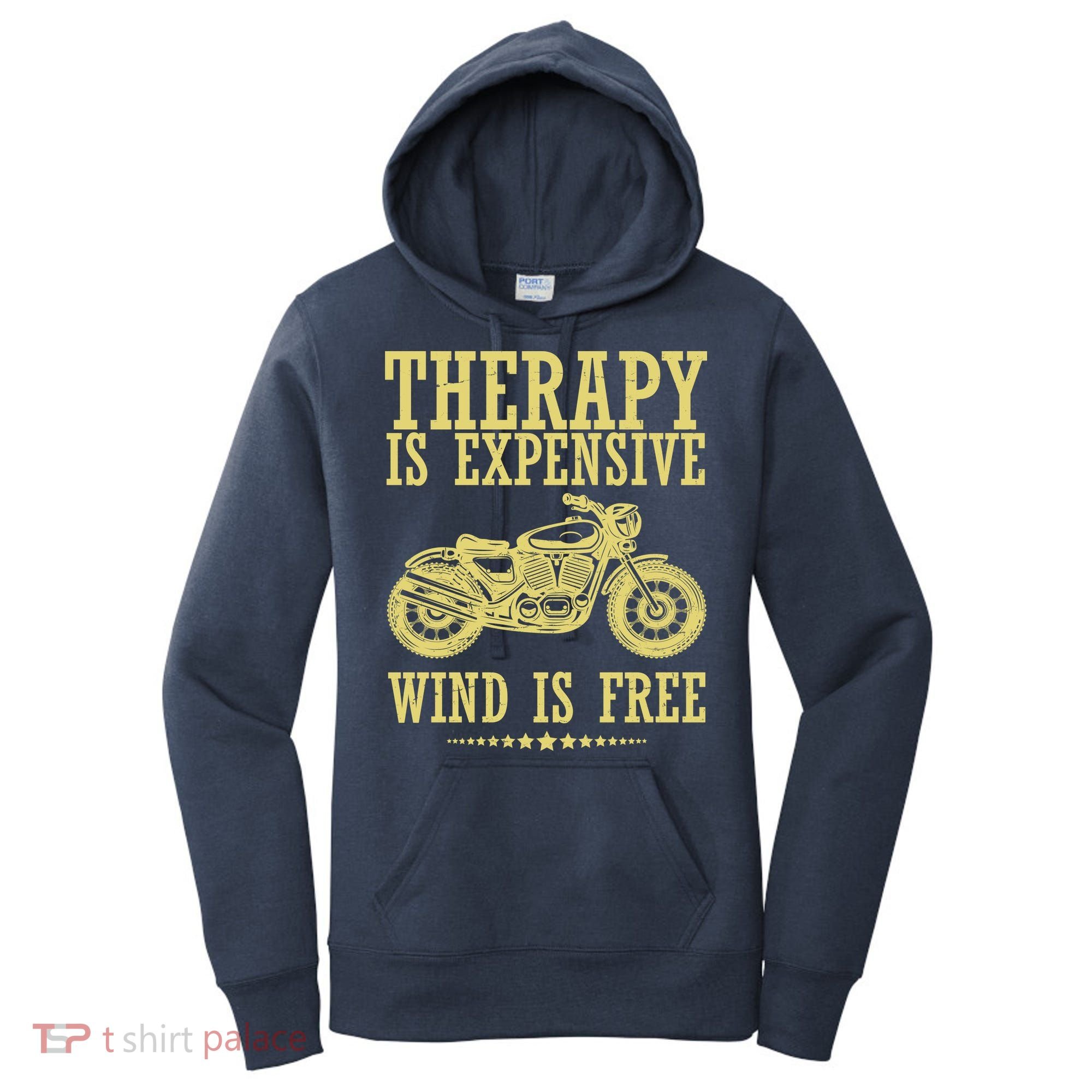 Therapy Is Expensive Wind Is Free Motorcycle Biker Women's Hoodie