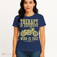 Therapy Is Expensive Wind Is Free Motorcycle Biker Women's T-Shirt thumb 4