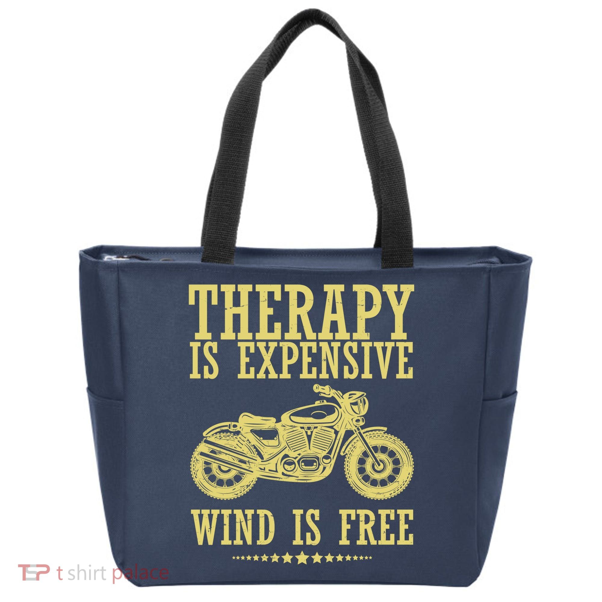 Therapy Is Expensive Wind Is Free Motorcycle Biker Tote Bag