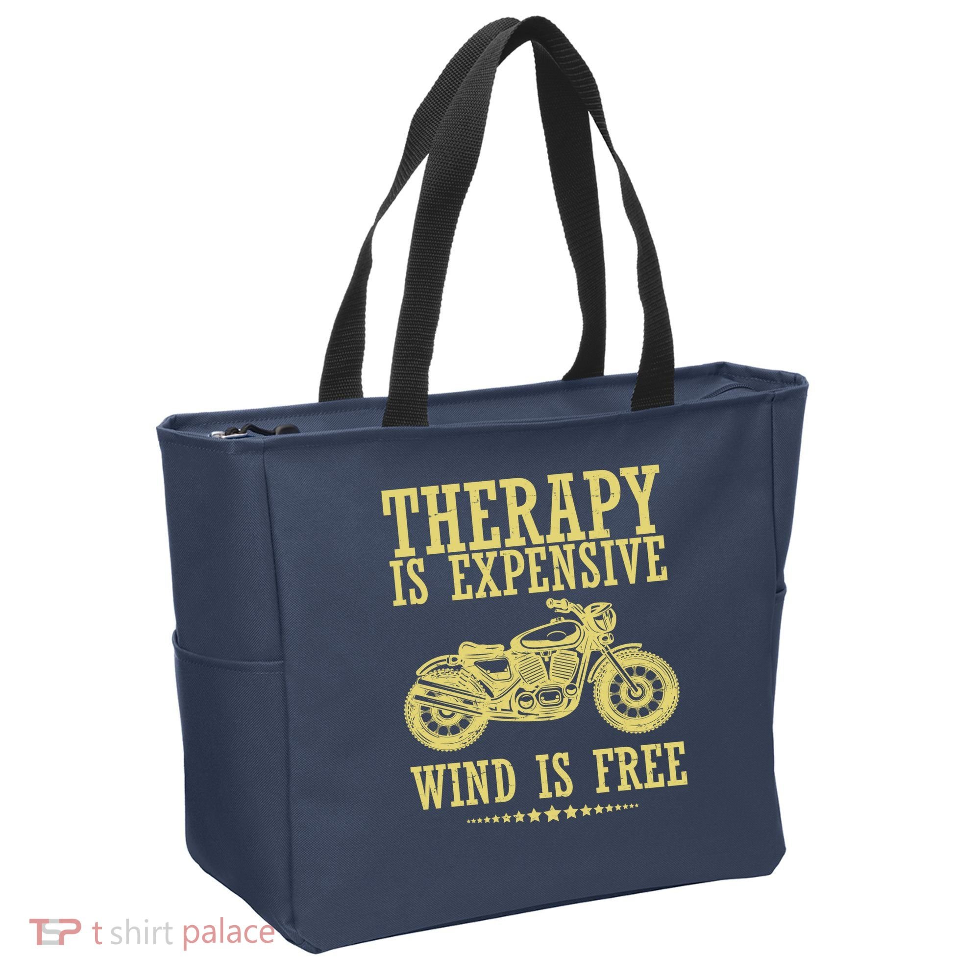 Therapy Is Expensive Wind Is Free Motorcycle Biker Tote Bag