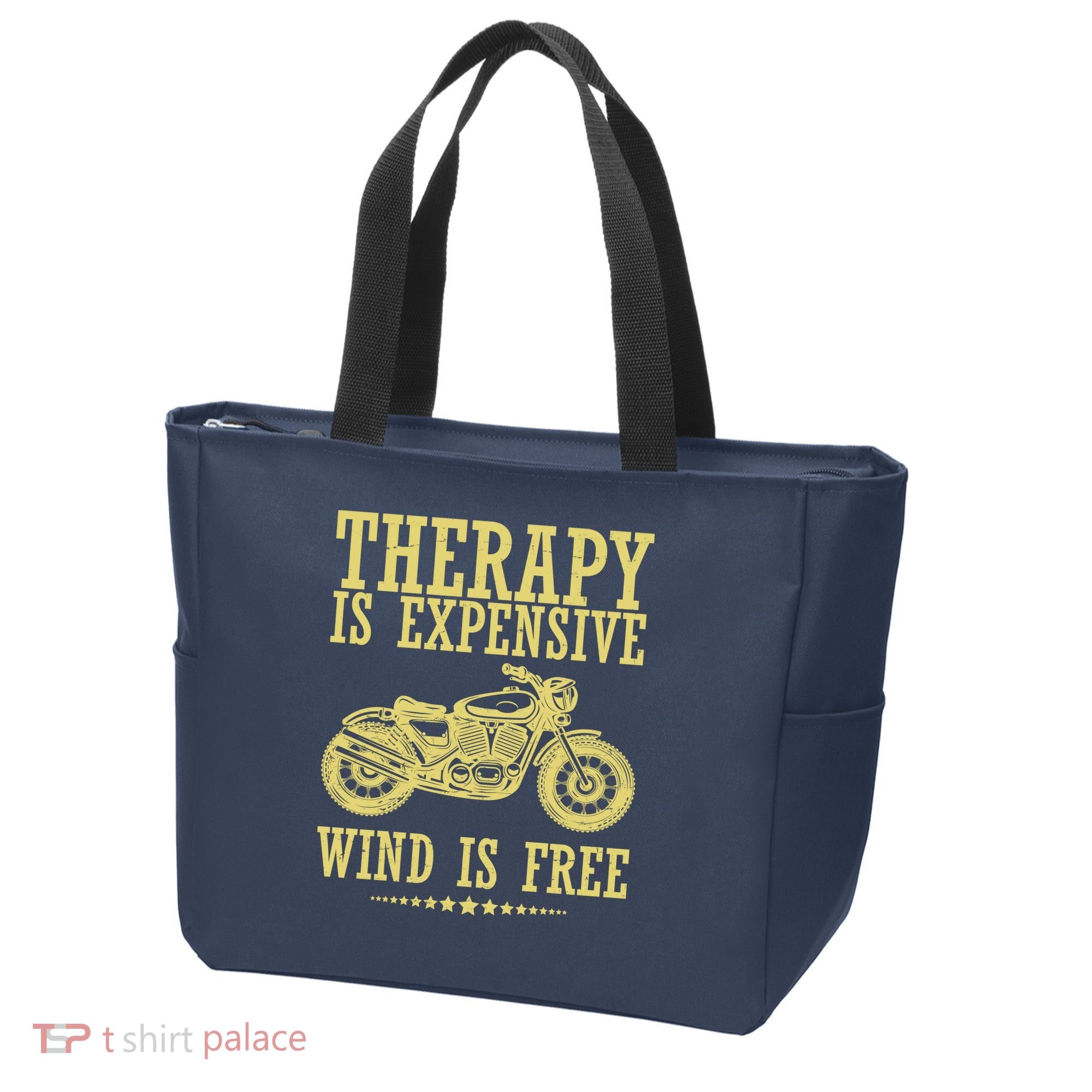 Therapy Is Expensive Wind Is Free Motorcycle Biker Tote Bag