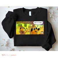 This Is Fine Meme Shirt Sweatshirt thumb 2