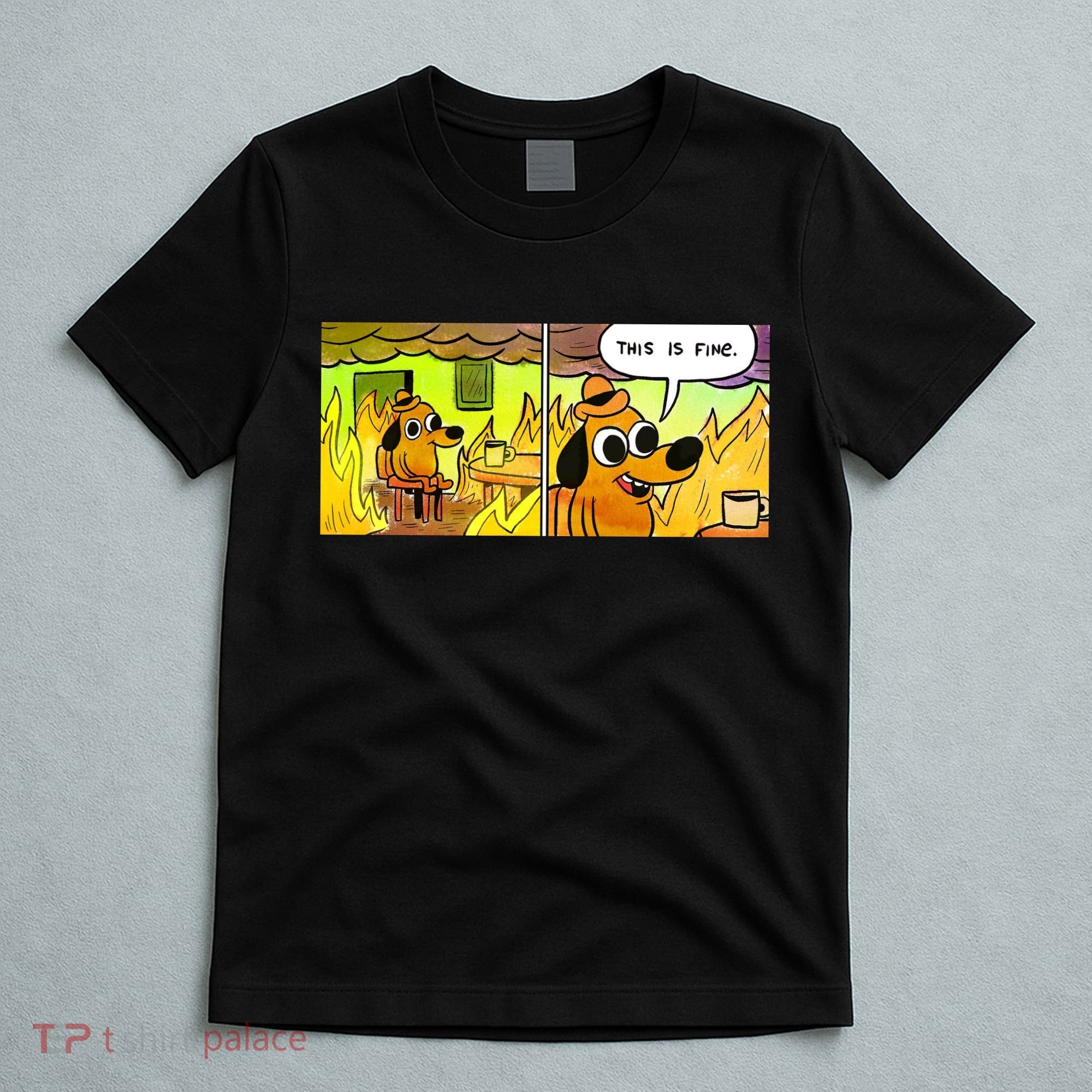 This Is Fine Meme Shirt T-Shirt
