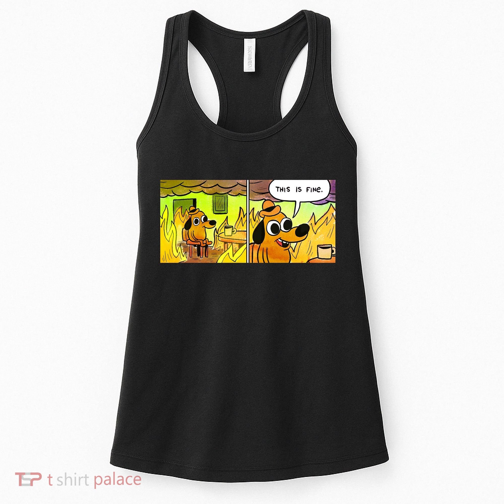 This Is Fine Meme Shirt Women's Tank Top
