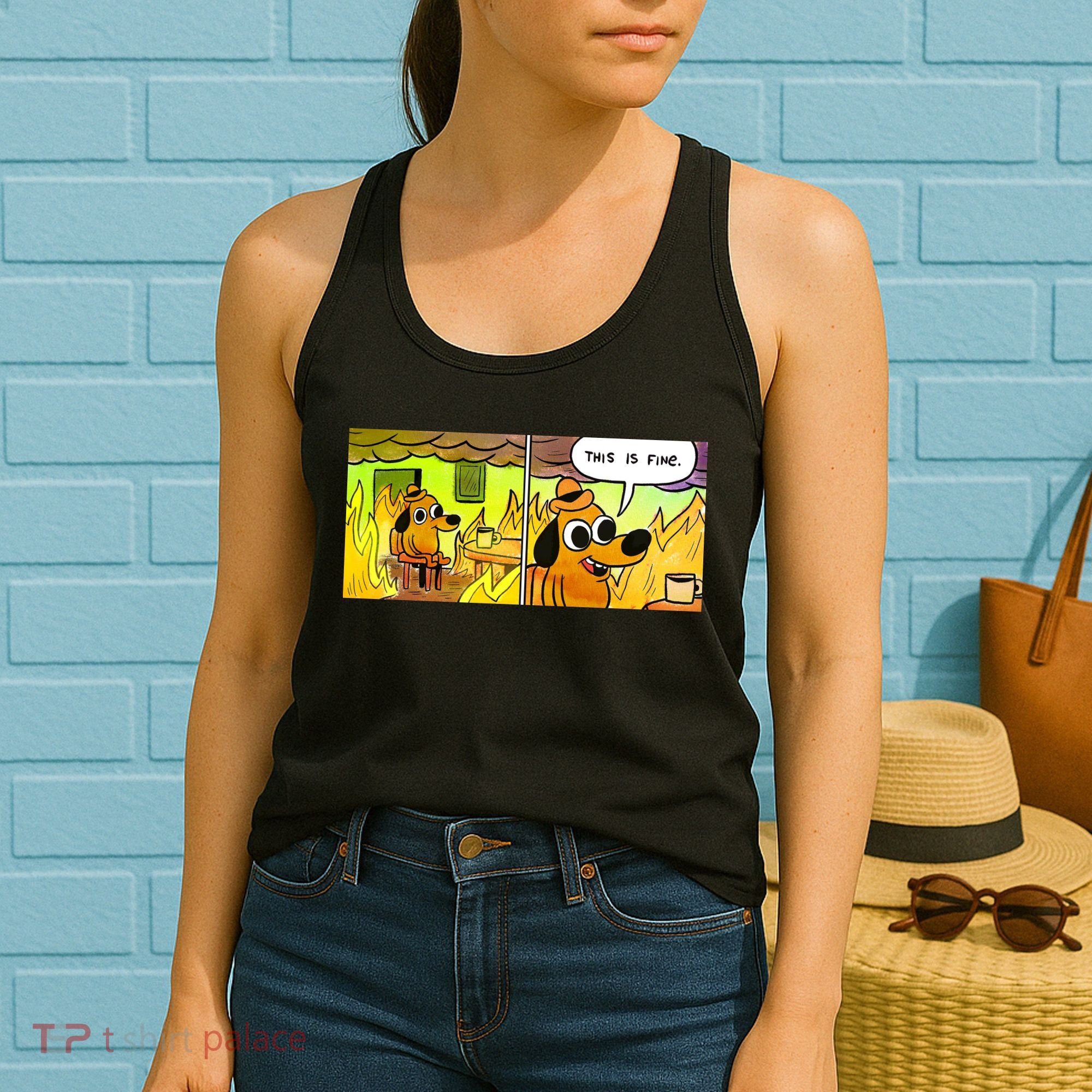 This Is Fine Meme Shirt Women's Tank Top
