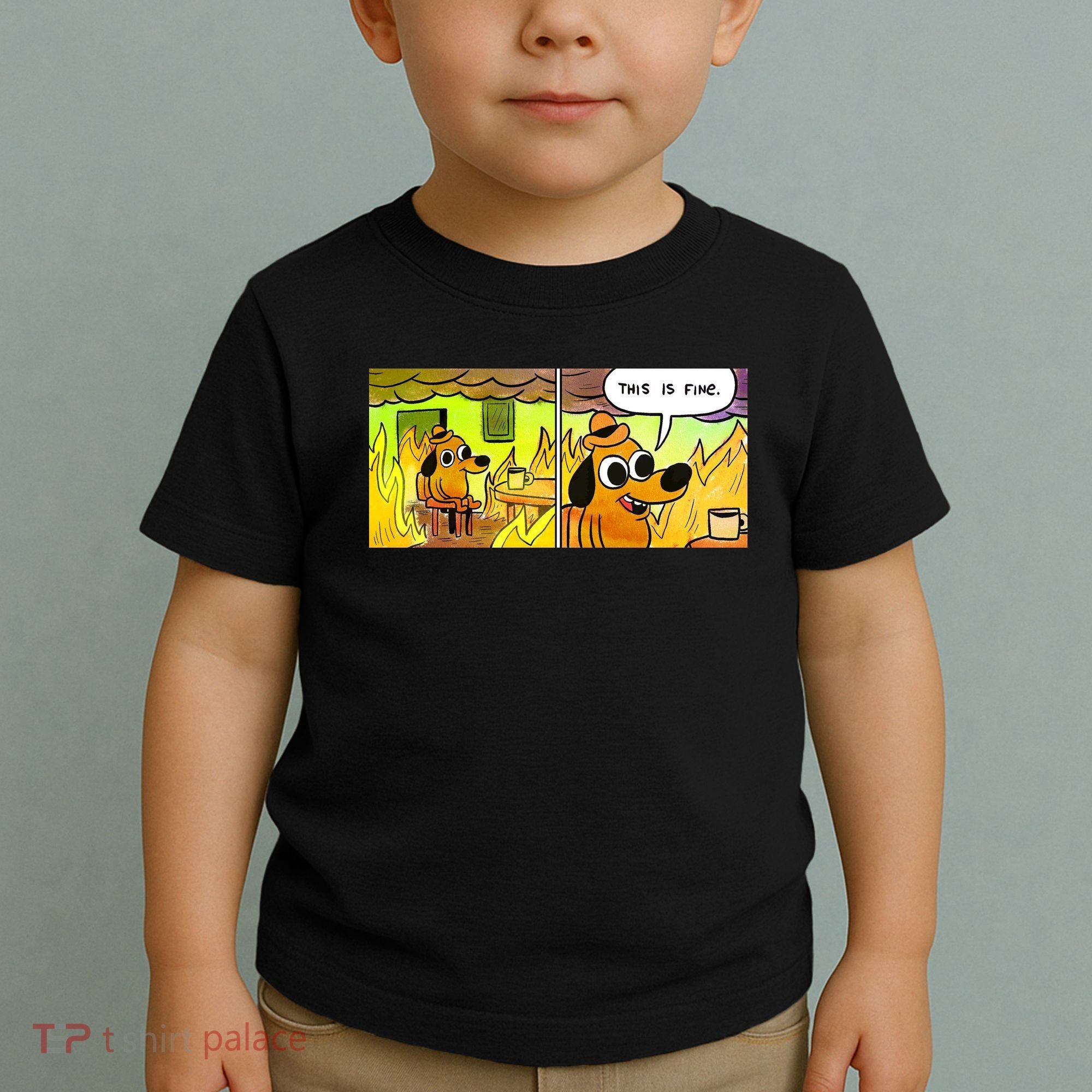 This Is Fine Meme Shirt Toddler T-Shirt