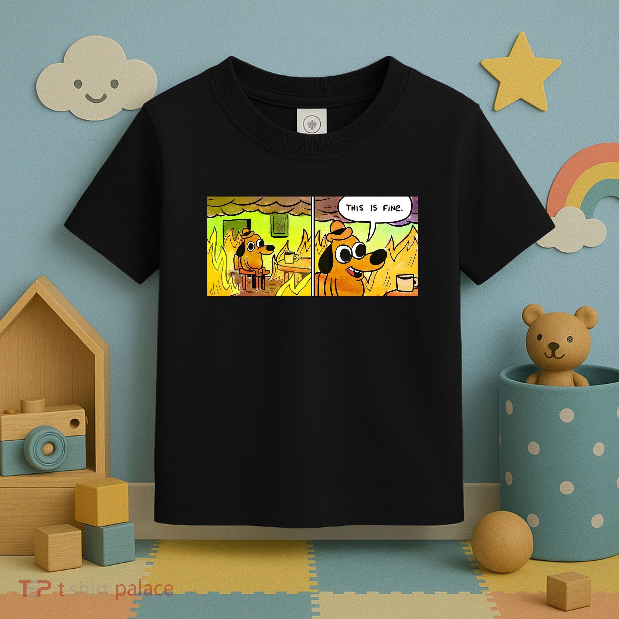 This Is Fine Meme Shirt Toddler T-Shirt