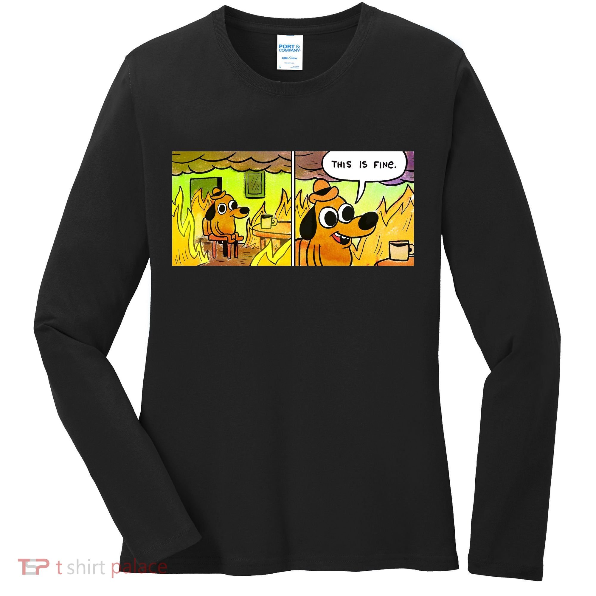 This Is Fine Meme Shirt Women's Long Sleeve Shirt