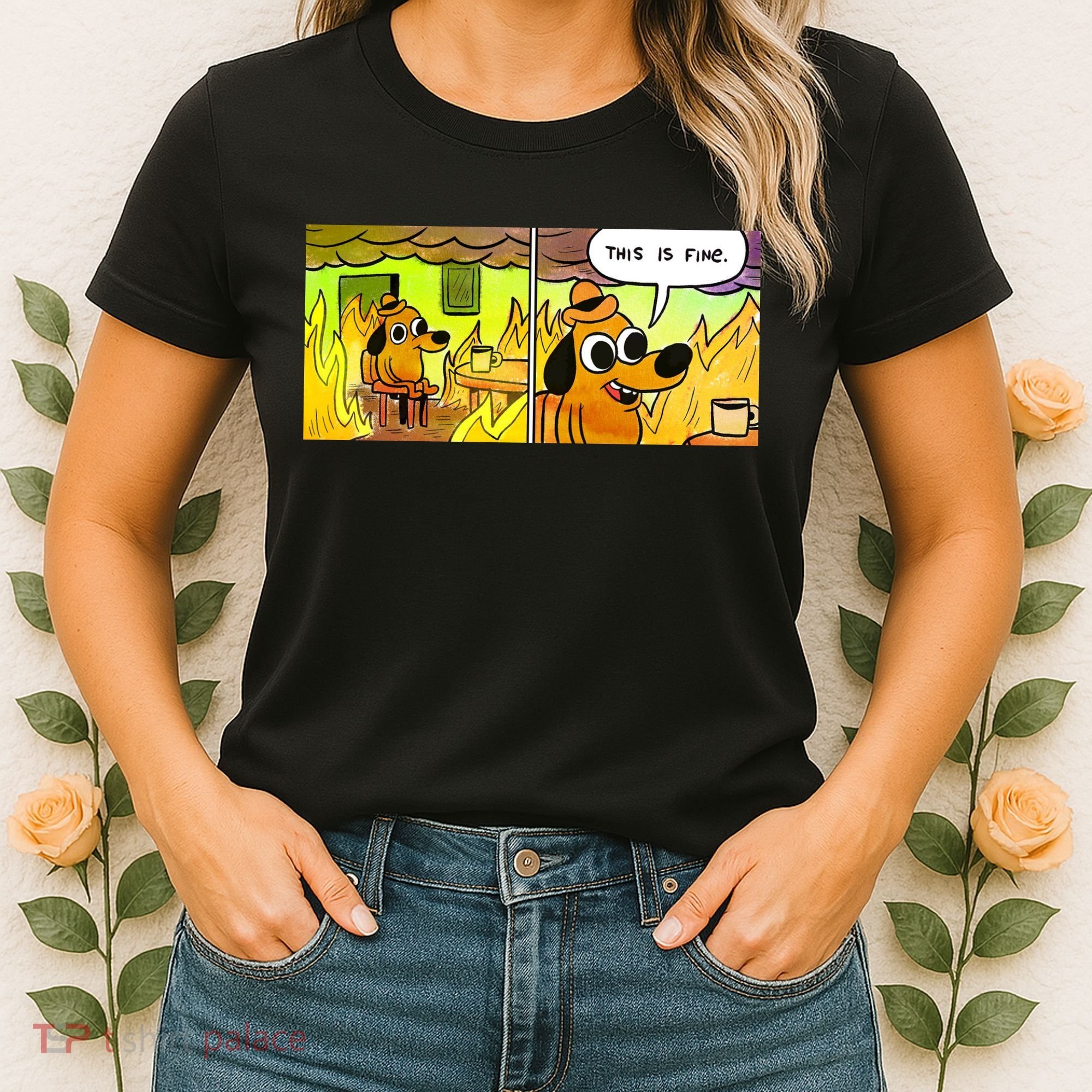 This Is Fine Meme Shirt Women's T-Shirt