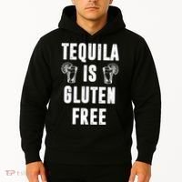 Tequila Is Gluten Free Funny Hoodie thumb 2