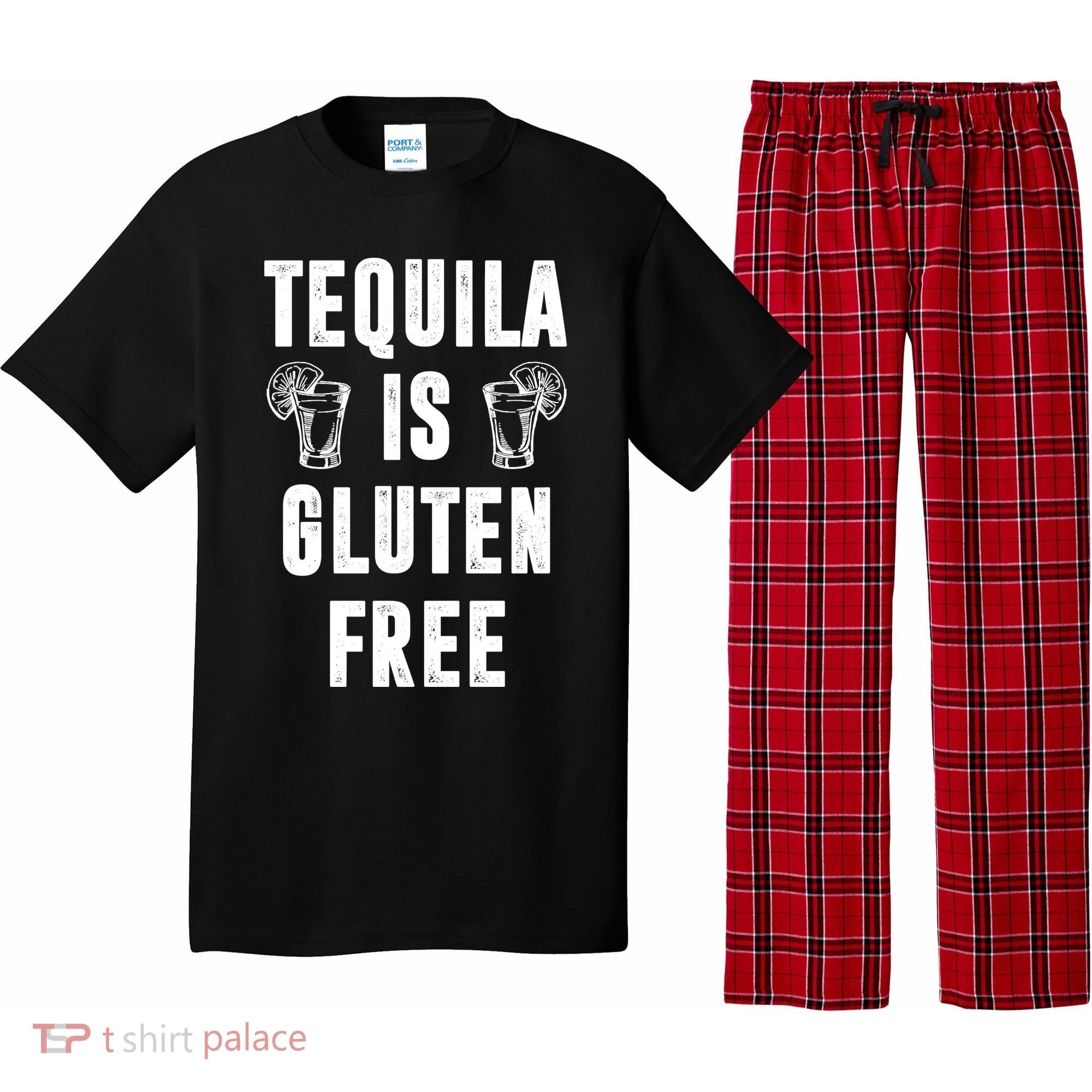 Tequila Is Gluten Free Funny Pajama Set
