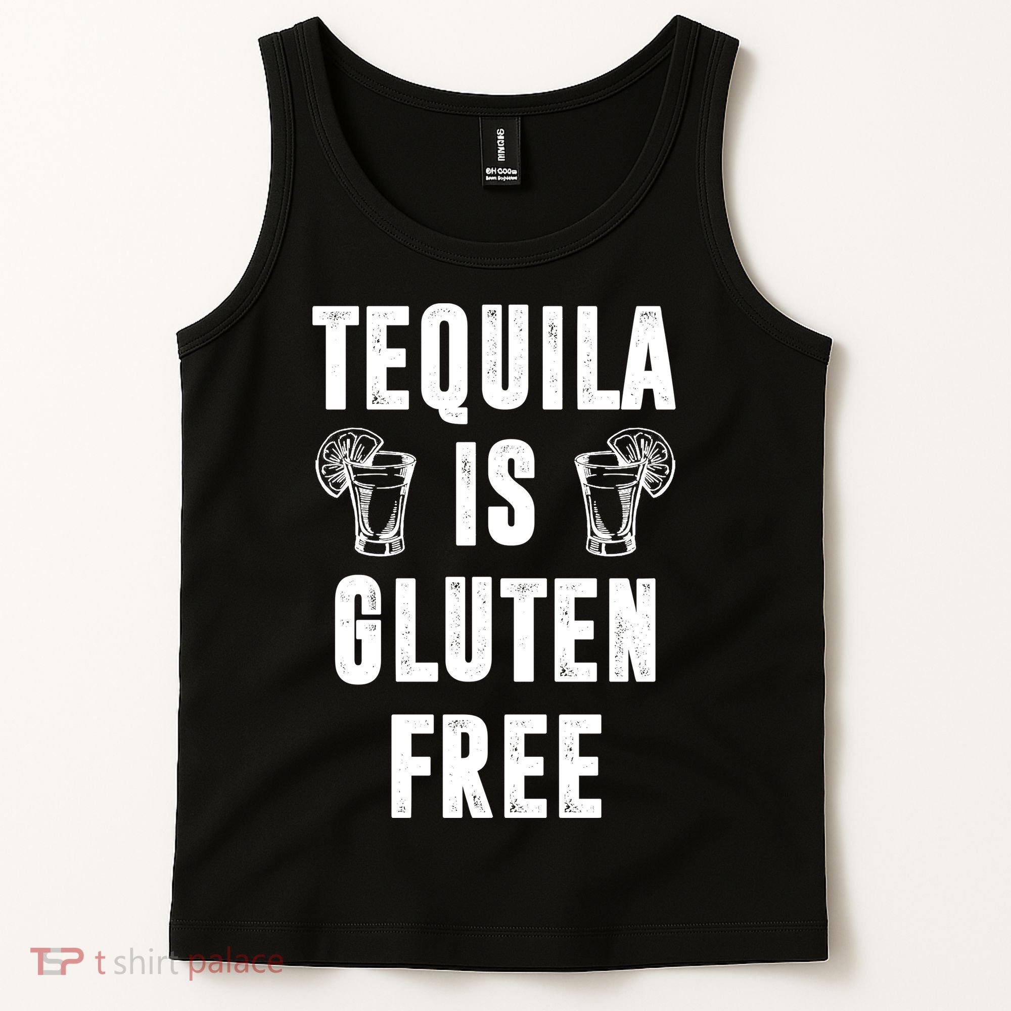 Tequila Is Gluten Free Funny Tank Top