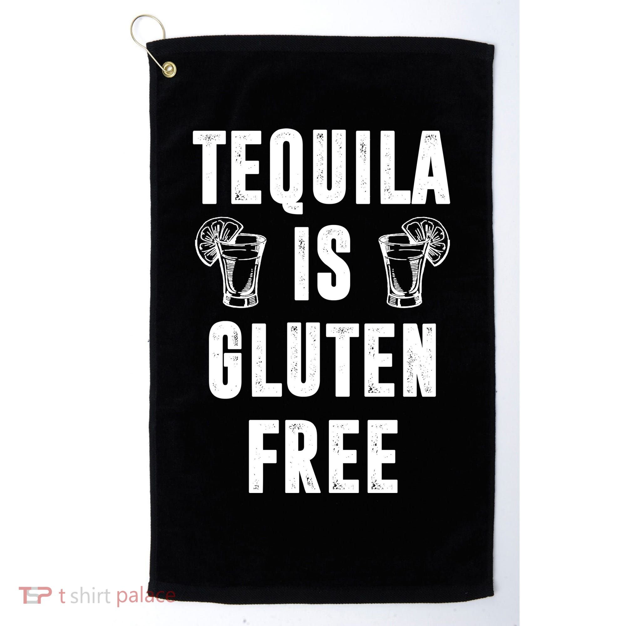 Tequila Is Gluten Free Funny Golf Towel