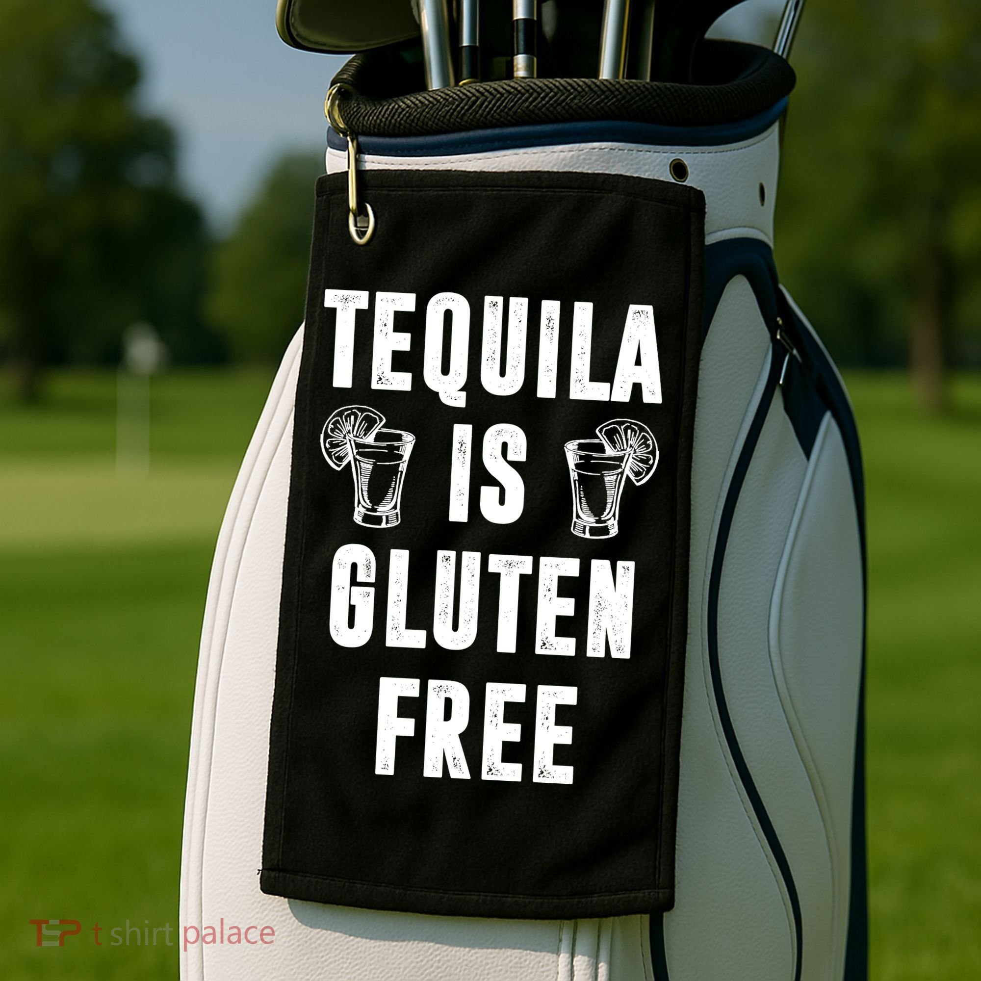 Tequila Is Gluten Free Funny Golf Towel
