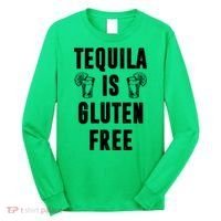 Tequila Is Gluten Free Funny Long Sleeve Shirt thumb 0