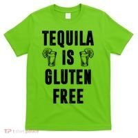 Tequila Is Gluten Free Funny T-Shirt thumb 0