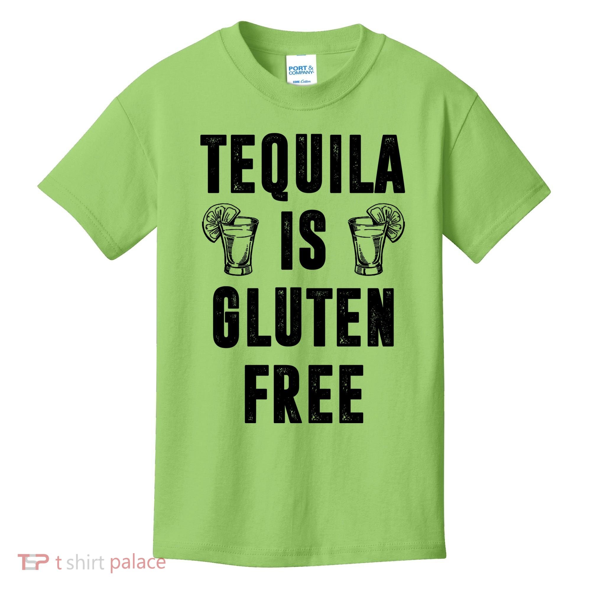 Tequila Is Gluten Free Funny Kids T-Shirt