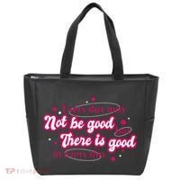 There Is Good In Every Day Quote Tote Bag thumb 0