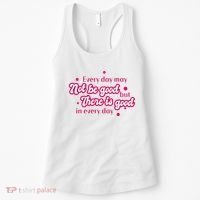 There Is Good In Every Day Quote Women's Tank Top thumb 0