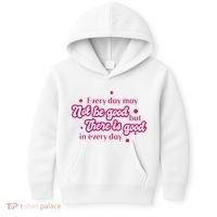 There Is Good In Every Day Quote Kids Hoodie thumb 0