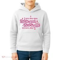There Is Good In Every Day Quote Kids Hoodie thumb 4