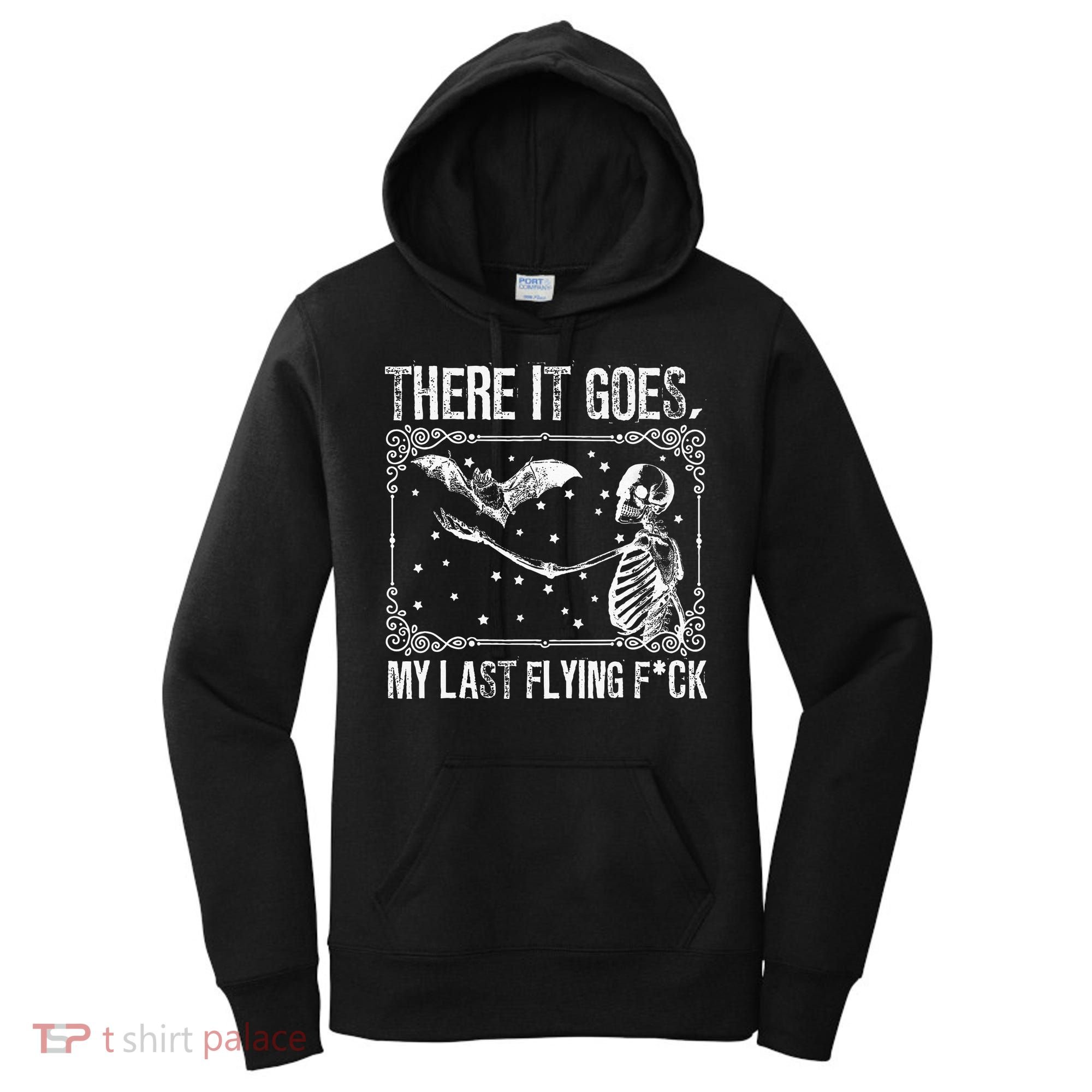 There It Goes My Last Flying F Skeletons Funny Halloween Women's Hoodie