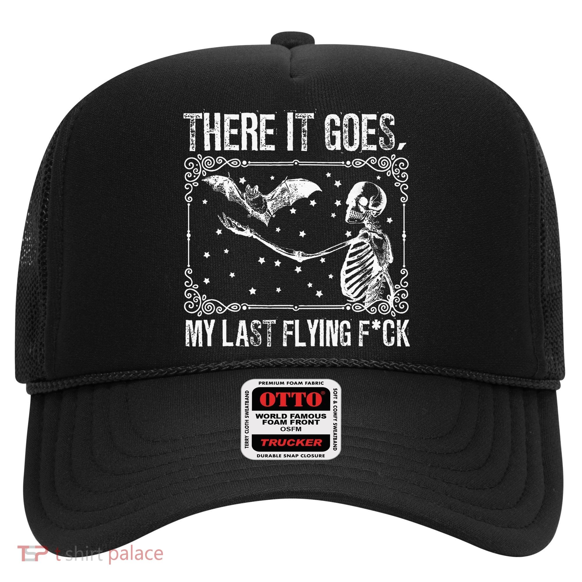 There It Goes My Last Flying F Skeletons Funny Halloween Hat