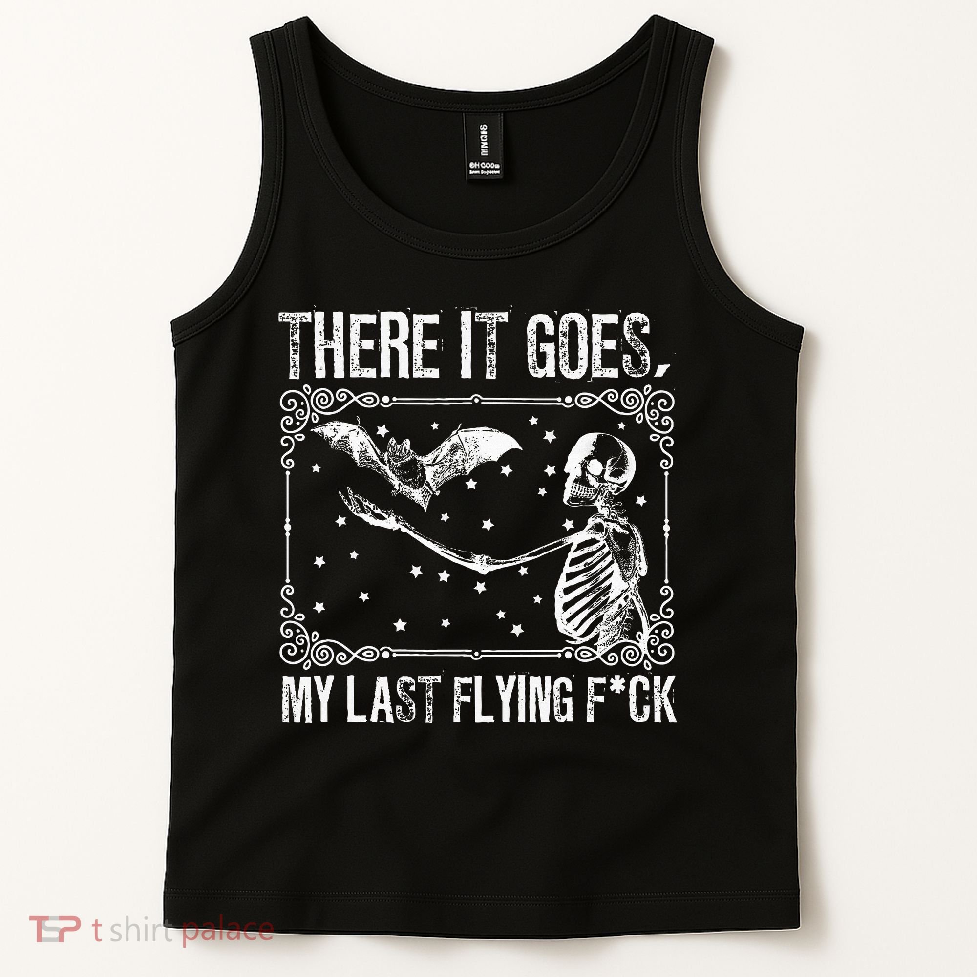 There It Goes My Last Flying F Skeletons Funny Halloween Tank Top