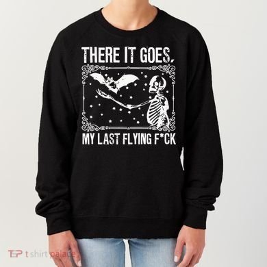 There It Goes My Last Funny Halloween Women's Sweatshirt