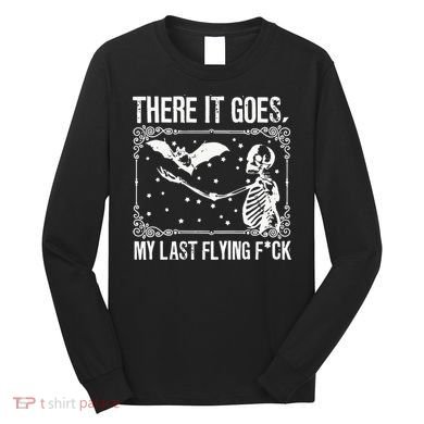 There It Goes My Last Funny Halloween Long Sleeve Shirt