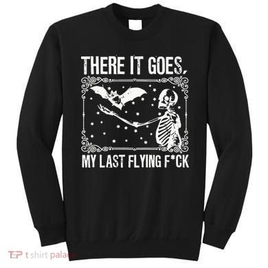There It Goes My Last Funny Halloween Sweatshirt