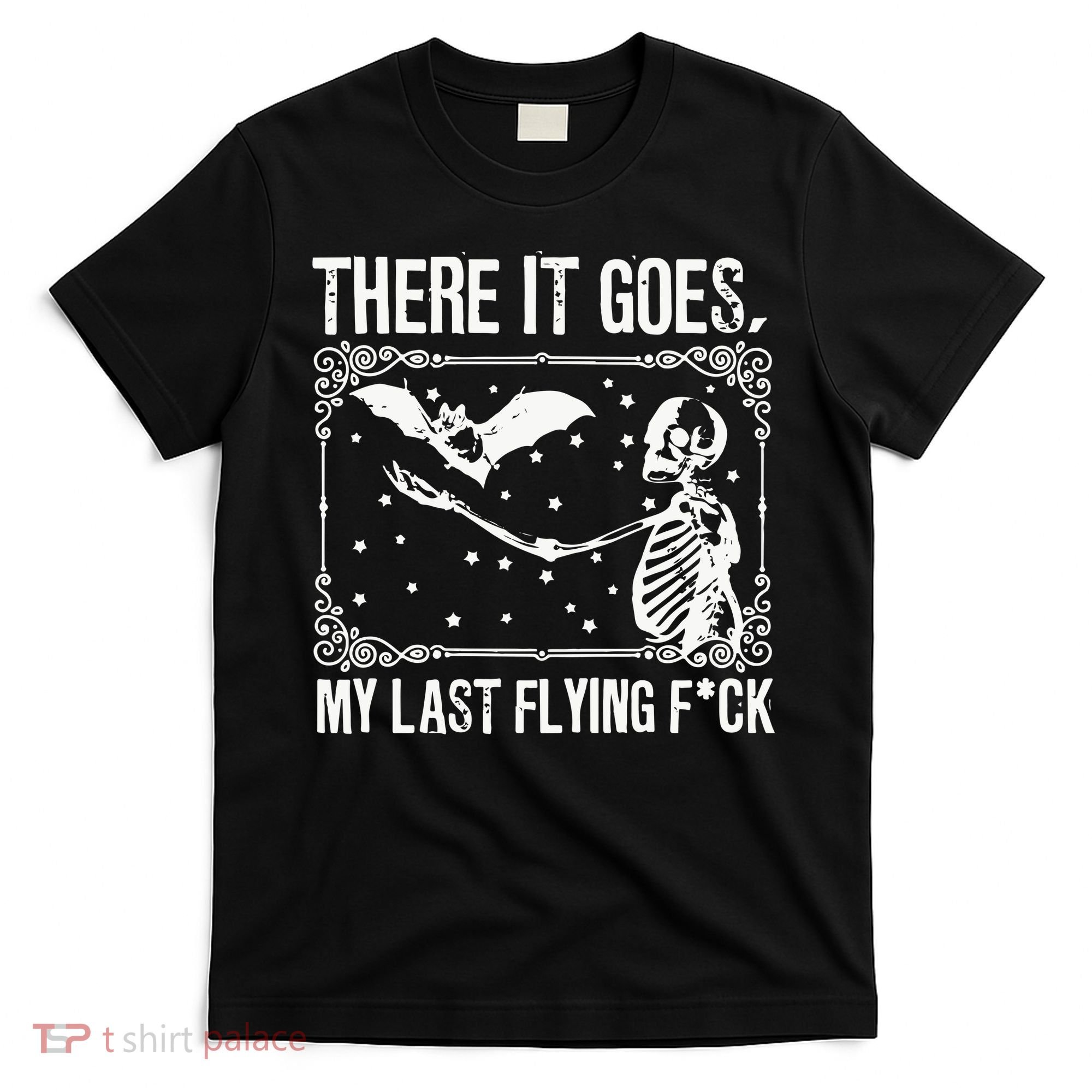 There It Goes My Last Funny Halloween T-Shirt