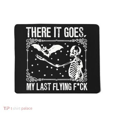 There It Goes My Last Funny Halloween Mousepad