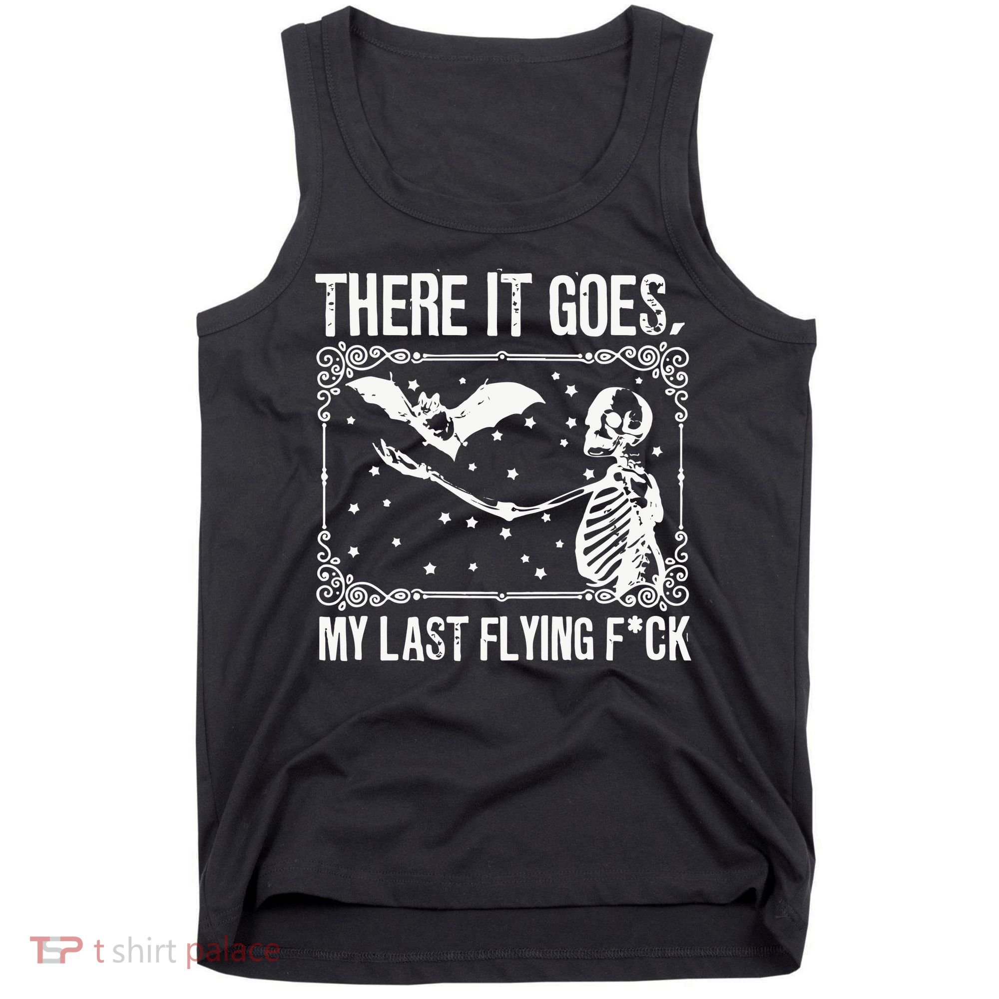 There It Goes My Last Funny Halloween Tank Top