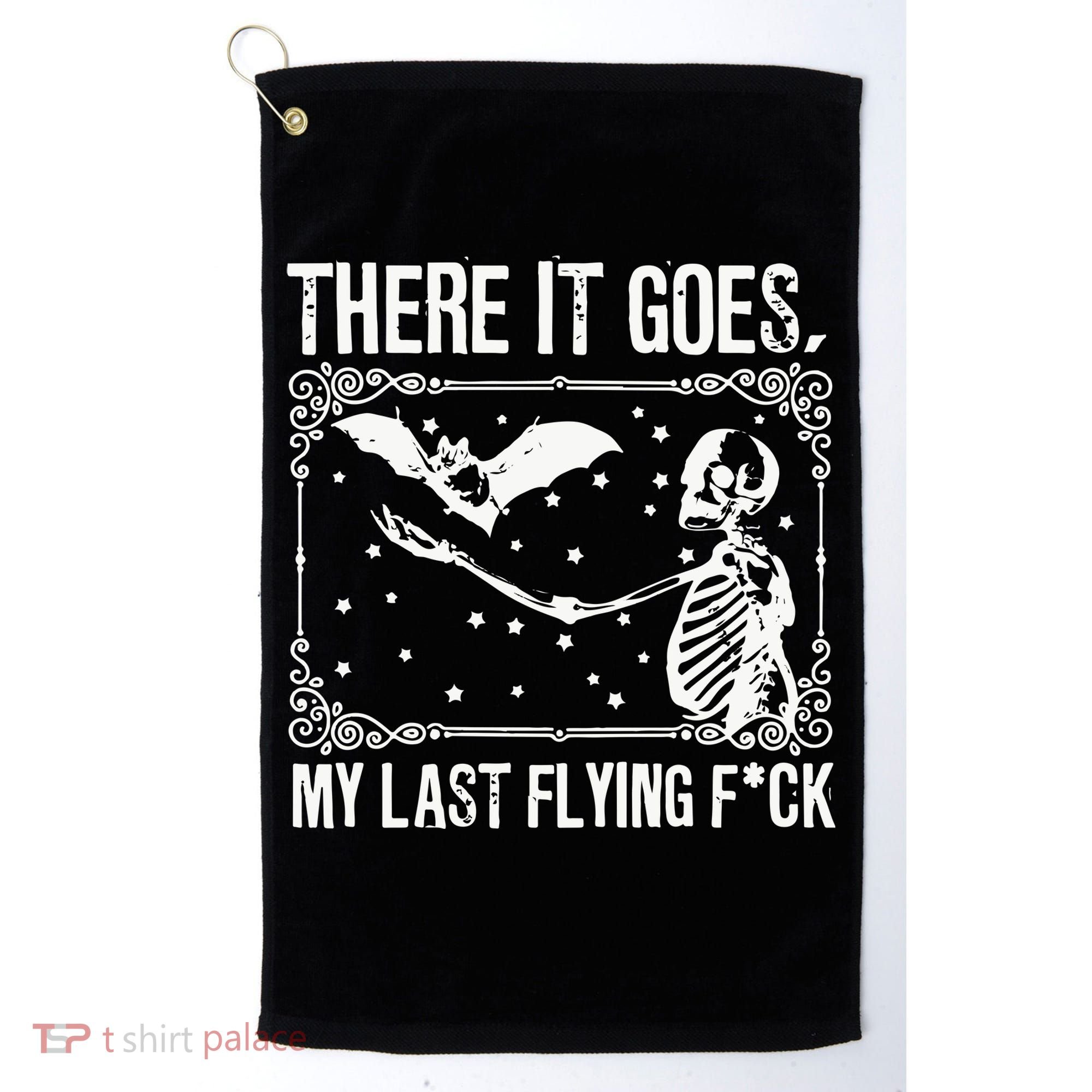 There It Goes My Last Funny Halloween Golf Towel