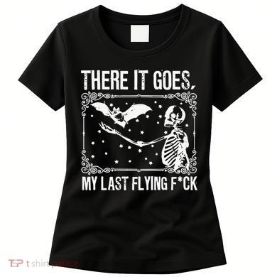 There It Goes My Last Funny Halloween Women's T-Shirt