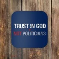 Trust In God Not Politicians Coaster thumb 0