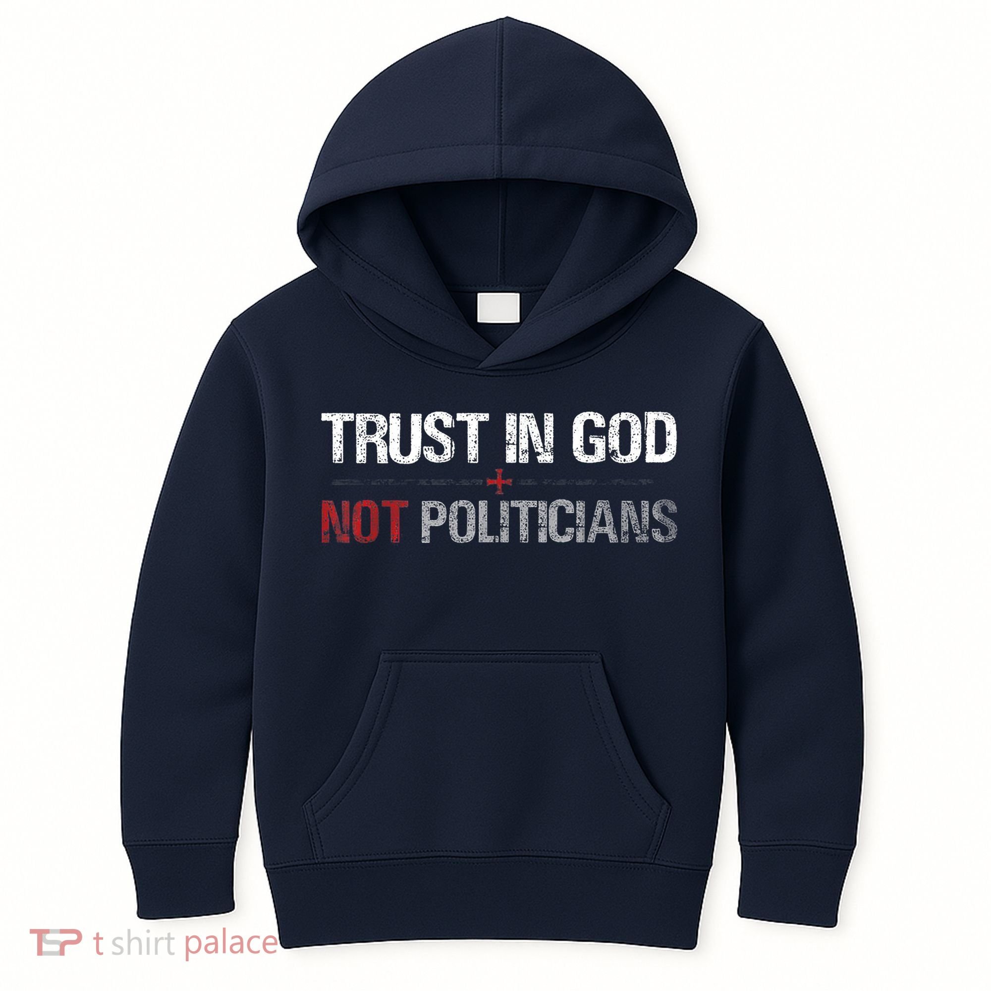 Trust In God Not Politicians Kids Hoodie