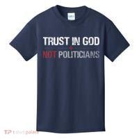 Trust In God Not Politicians Kids T-Shirt thumb 0