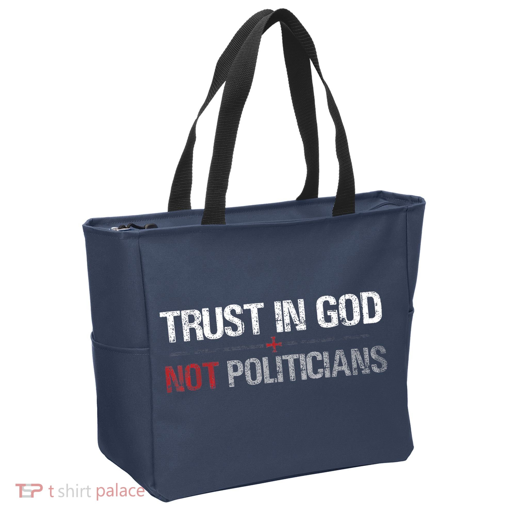 Trust In God Not Politicians Tote Bag