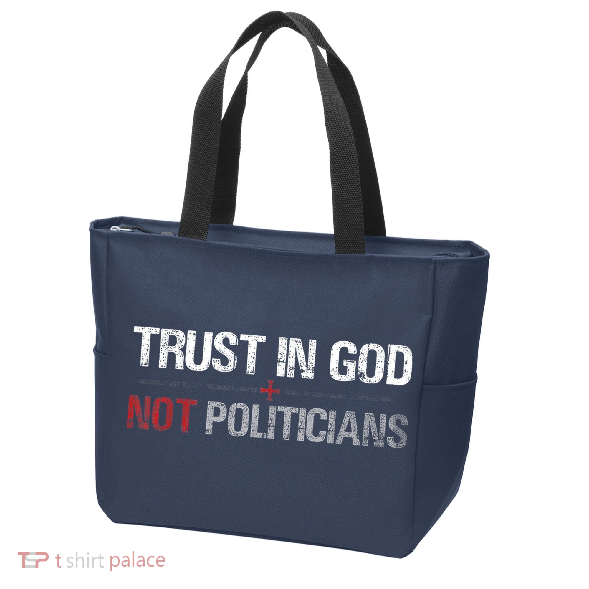 Trust In God Not Politicians Tote Bag